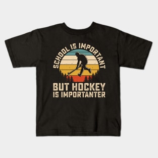 School Is Important But Hockey Is Importanter Ice Hockey Kids T-Shirt